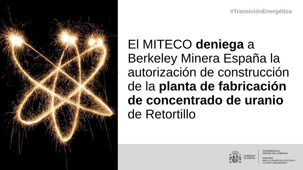 Transición Ecológica deniega a Berkeley la autorización para la construcción de la planta de fabricación de concentrado de uranio de Retortillo