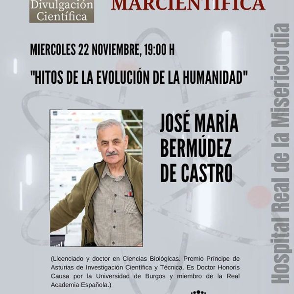 El biólogo y premio Príncipe de Asturias José María Bermúdez de Castro protagoniza la recta final del ciclo Marcientífica’, que incluye actividades para institutos y conferencias