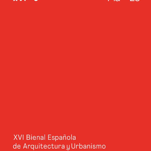 Abierta la convocatoria para presentar propuestas a la XVI Bienal Española de Arquitectura y Urbanismo que se inaugurará en Sevilla el mes de septiembre