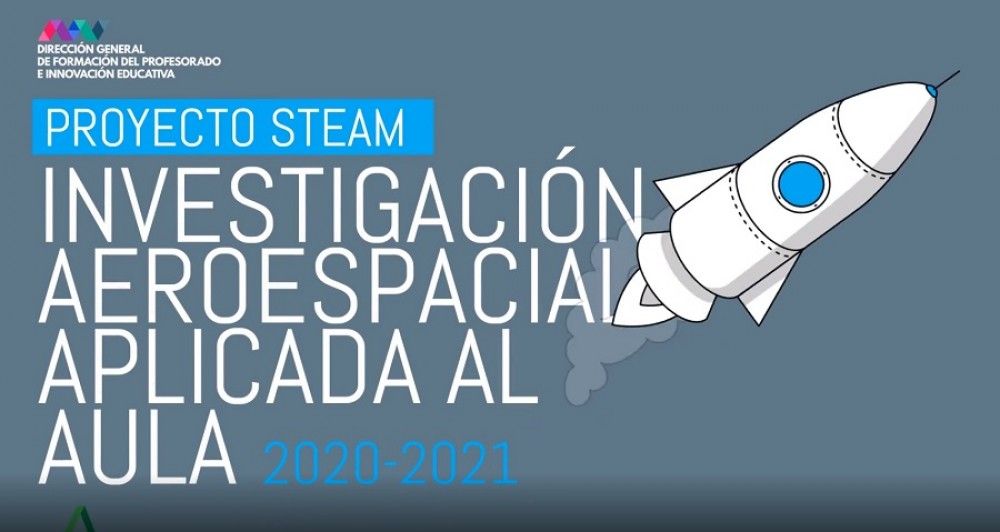 Más de 220 centros docentes andaluces se inician en la investigación aeroespacial con el proyecto STEAM