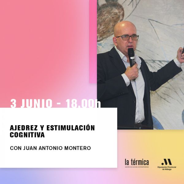 Vuelve La Térmica ajedrez’ con una charla y un taller sobre la estimulación cognitiva con Juan Antonio Montero
