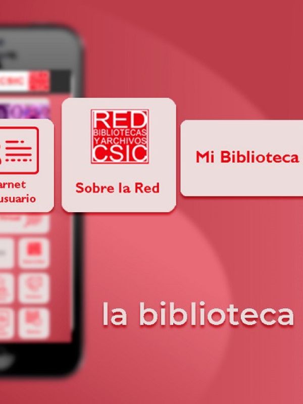La Red de Bibliotecas del CSIC lanza una app para facilitar el acceso a sus servicios