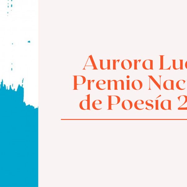 Aurora Luque, Premio Nacional de Poesía 2022